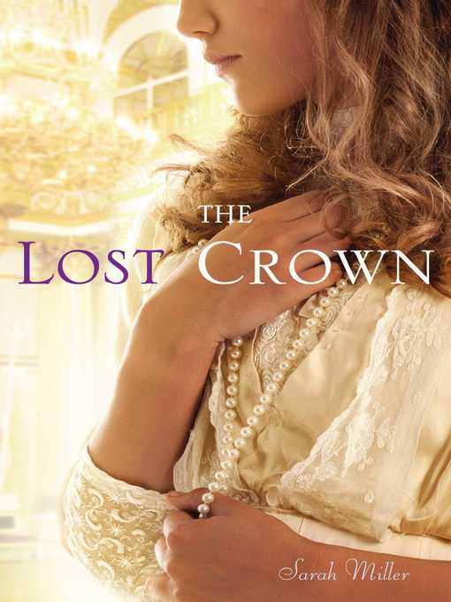 Title details for The Lost Crown by Sarah Miller - Wait list